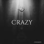 Crazy (Explicit)