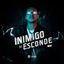 Inimigo se Esconde (Explicit)