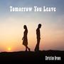 Tomorrow You Leave