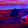 Melancholy