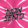 NON SENTO (Explicit)