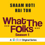 Shaam Hoti Hai Toh (From 