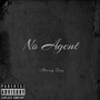 No Agent (Explicit)