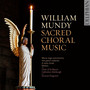 Mundy: Sacred Choral Music