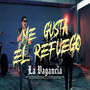 Me Gusta El Refuego (En vivo) [Explicit]