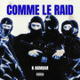 Comme le raid (Explicit)