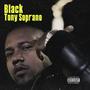 Black Tony Soprano (Explicit)