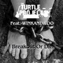 Breakout or Die (feat. winkandwoo)