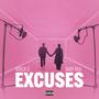 Excuses (feat. Baby Bea) [Explicit]