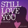 Still Love You (Acoustic)