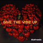 Give The Vibe Up (Explicit)