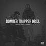 BOMBER TRAPPER DRILL (feat. Xambo) [Explicit]