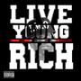 Live Young Die Rich (Explicit)
