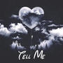 Tell Me (feat. TheyLuvvSamm)