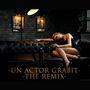 Un actor grăbit (feat. Laura Stoica) [Remix]