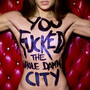 You ****ed the Whole Damn City (Explicit)