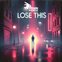 Lose This (Radio Edit)