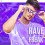 RAVE FREAK (Explicit)