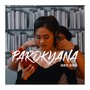 Parokyana (Explicit)