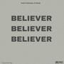 Believer (feat. Taffarii Gatstyles)