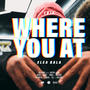 WHERE YOU AT (Explicit)