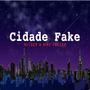 Cidade Fake (feat. RLLoco)