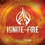 Ignite the Fire