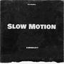 Slow Motion (Explicit)