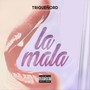 La Mala (Explicit)