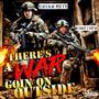 There's A War Goin On (Explicit)