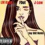 Say **** (feat. FDot & J-Low) [Explicit]