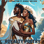 Royalty Poetry (Explicit)