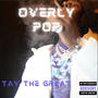 overly pop (Explicit)