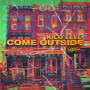 Come Outside (Explicit)