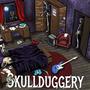 Skullduggery (Explicit)