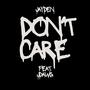 Don't Care (feat. JDAWG) [Explicit]