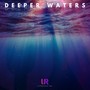 Deeper Waters