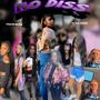 NO DISS (feat. Still blessed, Therealshanti, Big M, Dmoss, Da B!ggest & Kei) [Explicit]