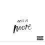 Less Is More (Explicit)