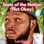 State of the Nation (Not Okay)