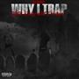 Why I T.R.A.P (Explicit)