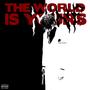 The World is Mine (Explicit)