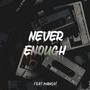 never enough (feat. Mango!) [Explicit]