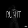 Run It (Explicit)