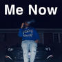 Me Now (Explicit)