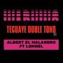 Teguaye Doble Tono (Explicit)