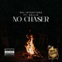 No Chaser (feat. Nellie) [Explicit]