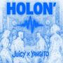 HOLON' (feat. Juicy) [Explicit]