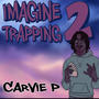 IMAGINE TRAPPING 2 (Explicit)