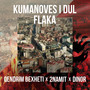 Kumanoves I Dul Flaka (Explicit)